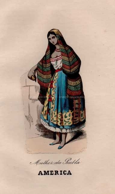 Gravura Original — Usos e Trajos dos Povos do Mundo | America - Mulher da Puebla | Auguste Wahlen | Séc. XIX