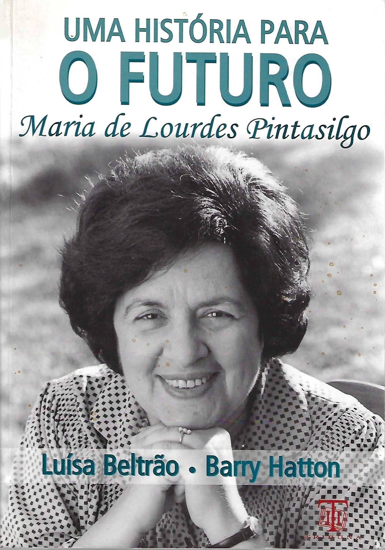 Coleção de Livros - Uma história para o futuro, Maria de Lourdes Pintasilgo