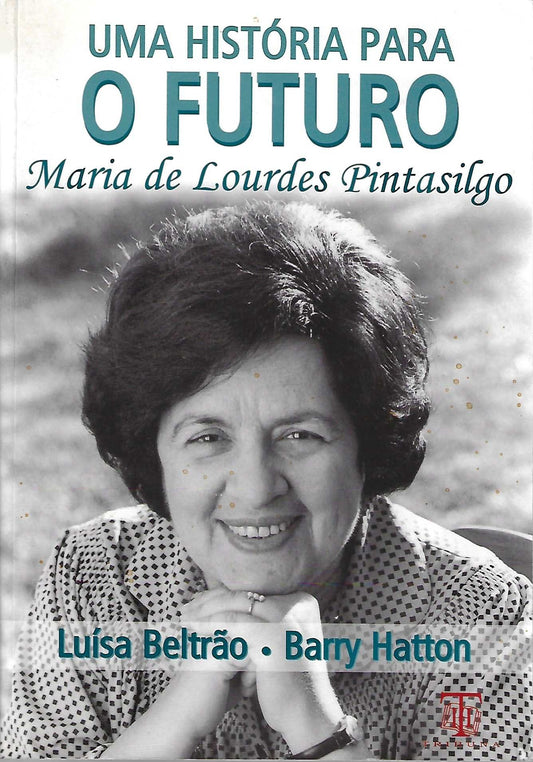 Coleção de Livros - Uma história para o futuro, Maria de Lourdes Pintasilgo
