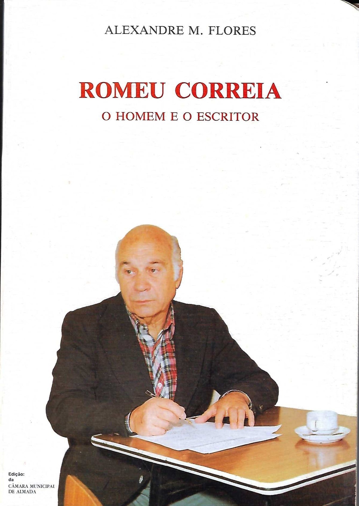 Coleção de Livros - Romeu Correia, O Homem e o Escritor