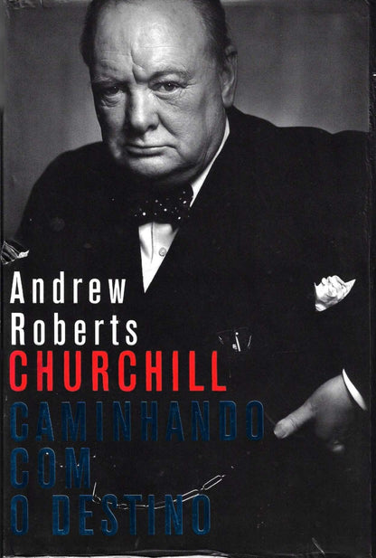 Coleção de Livros - Churchill, Caminhando com o Destino de Andrew Roberts