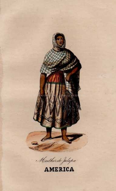 Gravura Original — Usos e Trajos dos Povos do Mundo | America - Mulher de Jalapa | Auguste Wahlen | Séc. XIX